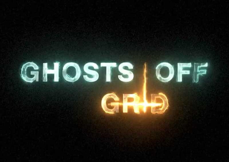 Ghosts Off Grid Season 3